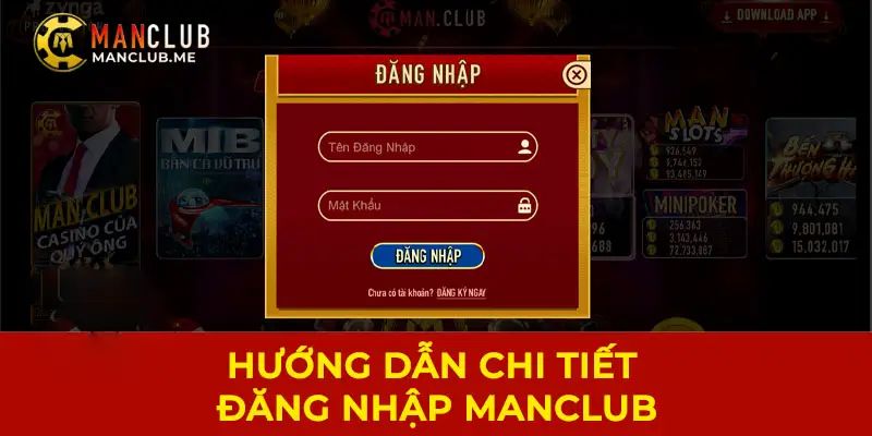 Chi tiết đăng nhập Manclub